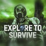 Explore to Survive