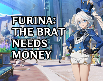 Furina: The brat needs money! Zrzut ekranu 0