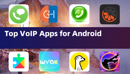 Android အတွက်ထိပ်တန်း VoIP အက်ပလီကေးရှင်းများ