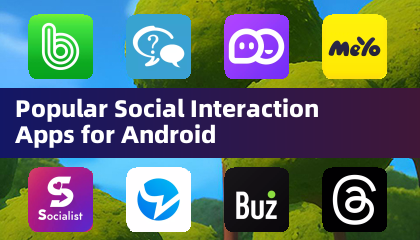 Android的流行社交互動應用