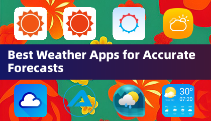 Meilleures applications météo pour des prévisions précises