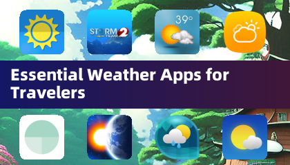 Essential Weather Apps for Travelers