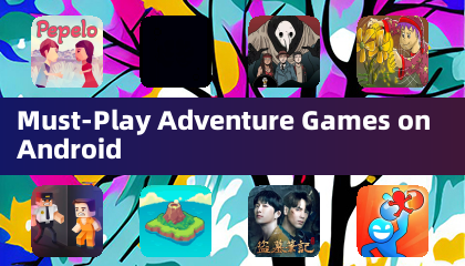 Must-Play Adventure Games on Android