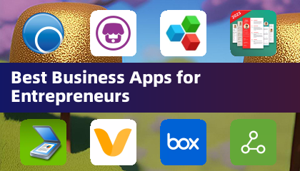 Best Business Apps for Entrepreneurs