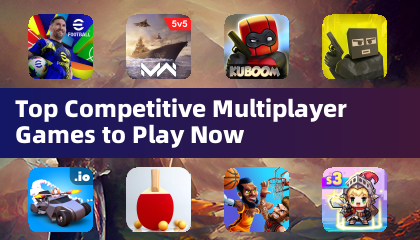 Top Competitive Multiplayer Games to Play Now