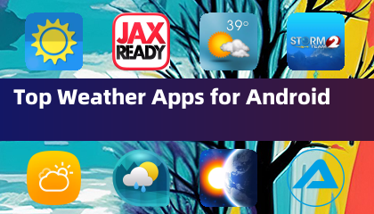 Top Weather Apps for Android