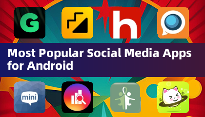 Most Popular Social Media Apps for Android