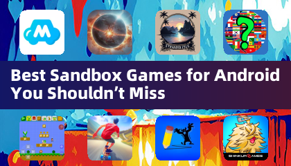 Best Sandbox Games for Android You Shouldn’t Miss
