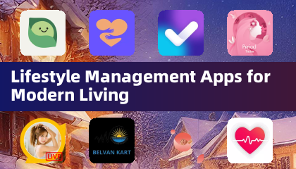 Lifestyle Management Apps for Modern Living