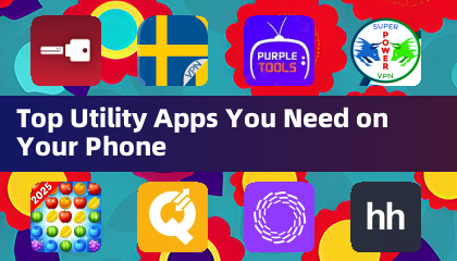 Top Utility Apps You Need on Your Phone