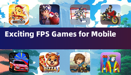 Exciting FPS Games for Mobile