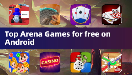 Top Arena Games for free on Android